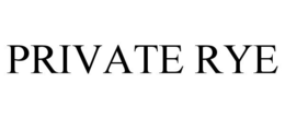 PRIVATE RYE trademark
