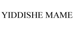 YIDDISHE MAME trademark