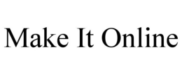 MAKE IT ONLINE trademark