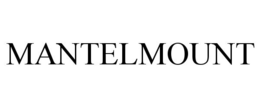 MANTELMOUNT trademark