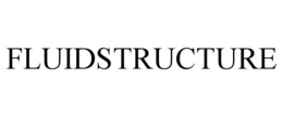 FLUIDSTRUCTURE trademark