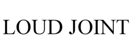 LOUD JOINT trademark