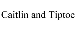 CAITLIN AND TIPTOE trademark