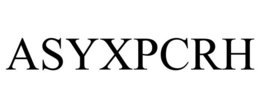 ASYXPCRH trademark
