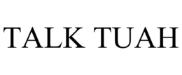TALK TUAH trademark