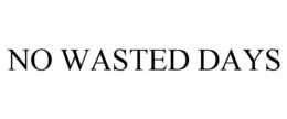 NO WASTED DAYS trademark