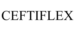 CEFTIFLEX trademark