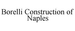 BORELLI CONSTRUCTION OF NAPLES trademark