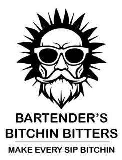 BARTENDER'S BITCHIN BITTERS MAKE EVERY SIP BITCHIN trademark