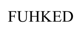 FUHKED trademark