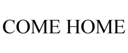 COME HOME trademark