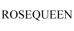 ROSEQUEEN trademark