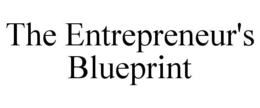 THE ENTREPRENEUR'S BLUEPRINT trademark