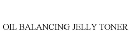 OIL BALANCING JELLY TONER trademark