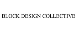 BLOCK DESIGN COLLECTIVE trademark