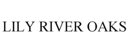 LILY RIVER OAKS trademark