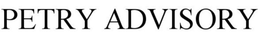 PETRY ADVISORY trademark