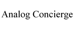 ANALOG CONCIERGE trademark