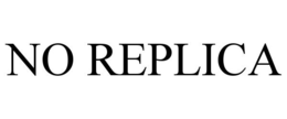 NO REPLICA trademark