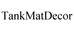 TANKMATDECOR trademark
