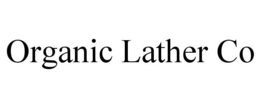 ORGANIC LATHER CO trademark