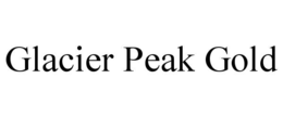 GLACIER PEAK GOLD trademark