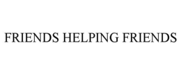 FRIENDS HELPING FRIENDS trademark