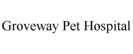 GROVEWAY PET HOSPITAL trademark