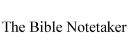 THE BIBLE NOTETAKER trademark