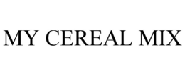 MY CEREAL MIX trademark