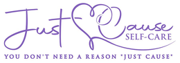 JUST CAUSE SELF- CARE YOU DON'T NEED A REASONS JUST CAUSE trademark