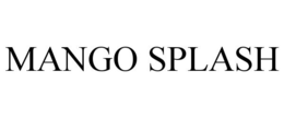 MANGO SPLASH trademark