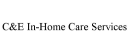 C&E IN-HOME CARE SERVICES trademark