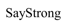 SAYSTRONG trademark