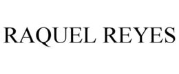 RAQUEL REYES trademark