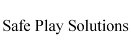 SAFE PLAY SOLUTIONS trademark