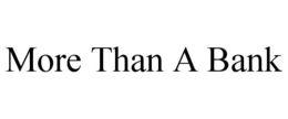 MORE THAN A BANK trademark