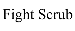 FIGHT SCRUB trademark
