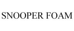 SNOOPER FOAM trademark