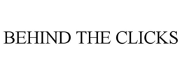 BEHIND THE CLICKS trademark