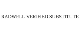RADWELL VERIFIED SUBSTITUTE trademark