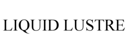 LIQUID LUSTRE trademark