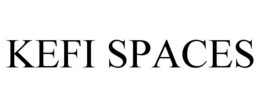 KEFI SPACES trademark