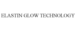 ELASTIN GLOW TECHNOLOGY trademark