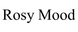 ROSY MOOD trademark