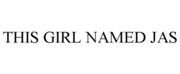 THIS GIRL NAMED JAS trademark