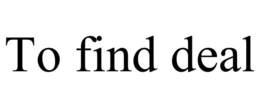 TO FIND DEAL trademark