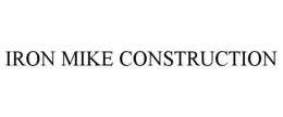 IRON MIKE CONSTRUCTION trademark
