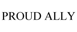 PROUD ALLY trademark