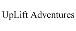 UPLIFT ADVENTURES trademark